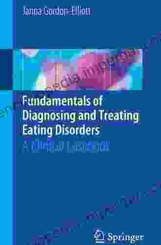 Fundamentals Of Diagnosing And Treating Eating Disorders: A Clinical Casebook