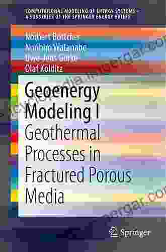 Geoenergy Modeling I: Geothermal Processes In Fractured Porous Media (SpringerBriefs In Energy)