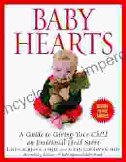 Baby Hearts: A Guide To Giving Your Child An Emotional Head Start