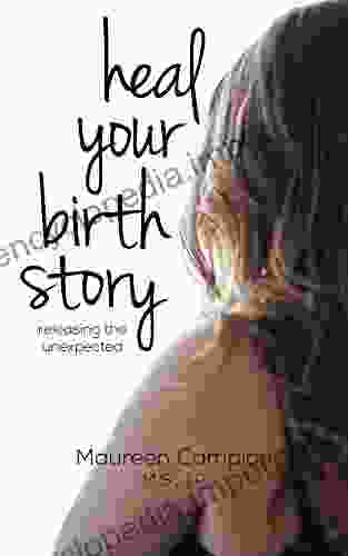 Heal Your Birth Story: Releasing The Unexpected