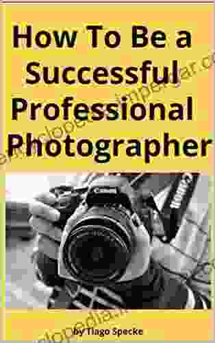 How To Be a Successful Professional Photographer