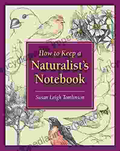 How To Keep A Naturalist S Notebook