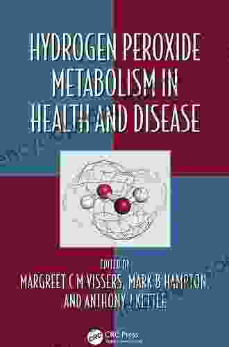 Hydrogen Peroxide Metabolism In Health And Disease (Oxidative Stress And Disease 44)