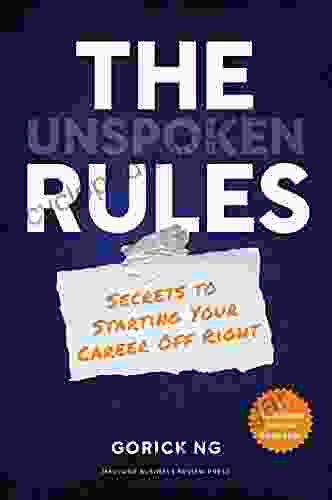 The Unspoken Rules: Secrets To Starting Your Career Off Right