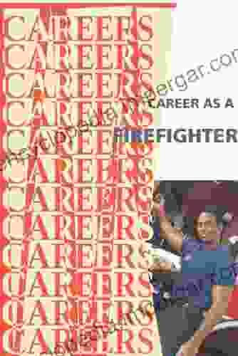 Career As A Firefighter (Careers Ebooks)