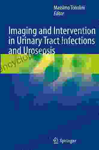 Imaging And Intervention In Urinary Tract Infections And Urosepsis