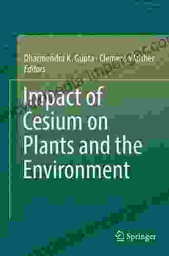 Impact Of Cesium On Plants And The Environment