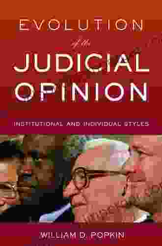 Evolution Of The Judicial Opinion: Institutional And Individual Styles