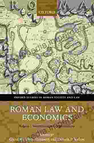 Roman Law And Economics: Institutions And Organizations Volume I (Oxford Studies In Roman Society Law)