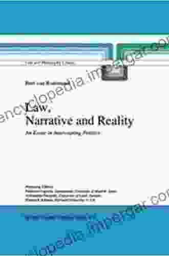 Law Narrative And Reality: An Essay In Intercepting Politics (Law And Philosophy Library 30)