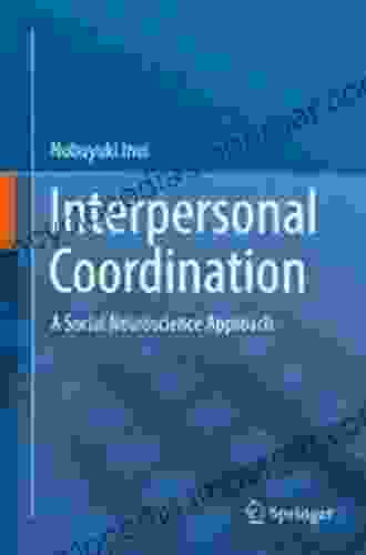 Interpersonal Coordination: A Social Neuroscience Approach