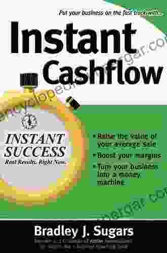 Instant Cashflow (Instant Success) Bradley J Sugars