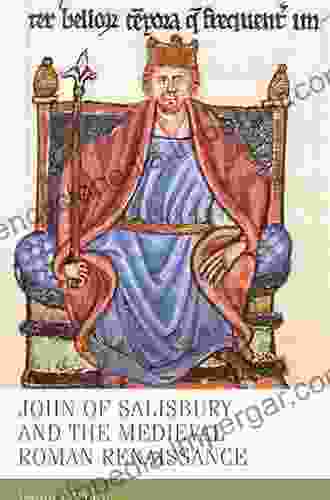 John Of Salisbury And The Medieval Roman Renaissance (Manchester Medieval Studies 5)