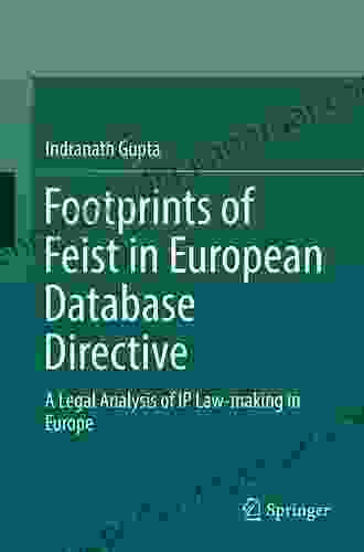 Footprints Of Feist In European Database Directive: A Legal Analysis Of IP Law Making In Europe