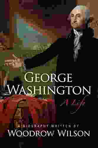 George Washington: A Life (Dover On History Political And Social Science)