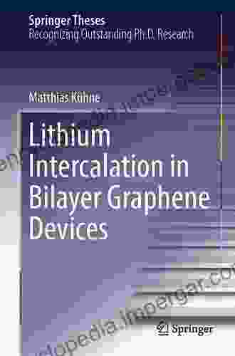 Lithium Intercalation In Bilayer Graphene Devices (Springer Theses)