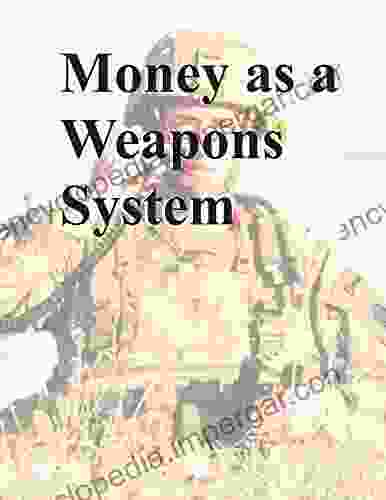 Money as a Weapons System Handbook: Tactics Techniques and Procedures