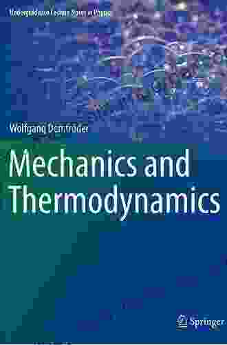 Mechanics And Thermodynamics (Undergraduate Lecture Notes In Physics)