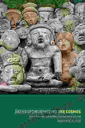 Anthropomorphizing The Cosmos: Middle Preclassic Lowland Maya Figurines Ritual And Time