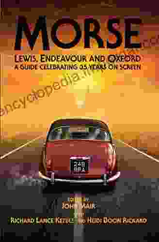 Morse Lewis Endeavour And Oxford: A Guide Celebrating 35 Years On Screen