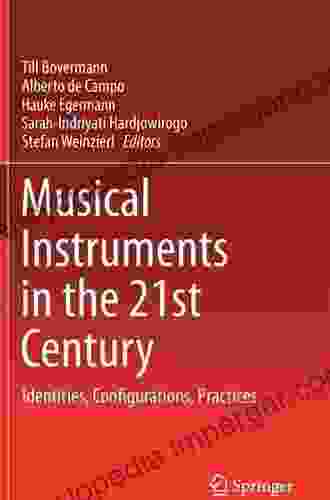 Musical Instruments in the 21st Century: Identities Configurations Practices