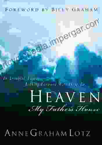 Heaven: My Father S House: My Father S House In Troubled Times Looking Forward With Hope To