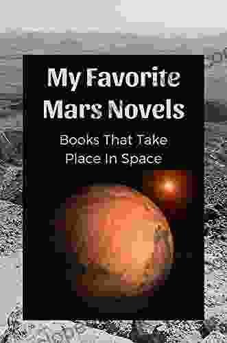 My Favorite Mars Novels: That Take Place In Space: Science Fiction