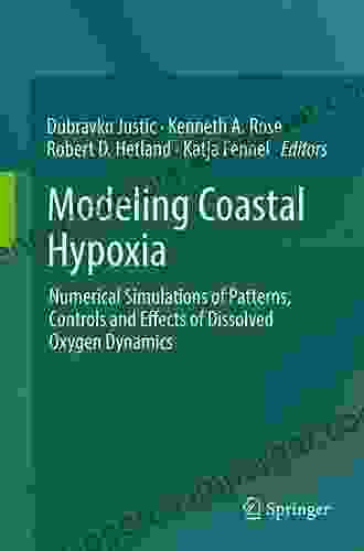 Modeling Coastal Hypoxia: Numerical Simulations Of Patterns Controls And Effects Of Dissolved Oxygen Dynamics