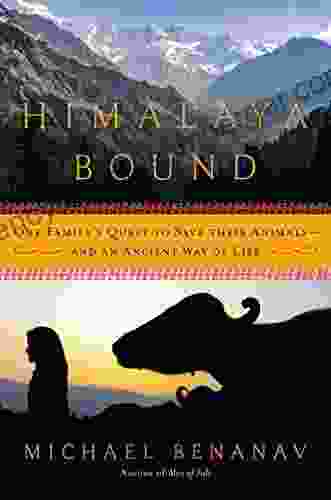 Himalaya Bound: One Family S Quest To Save Their Animals And An Ancient Way Of Life