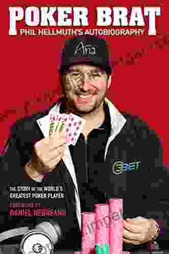 Poker Brat: Phil Hellmuth S Autobiography