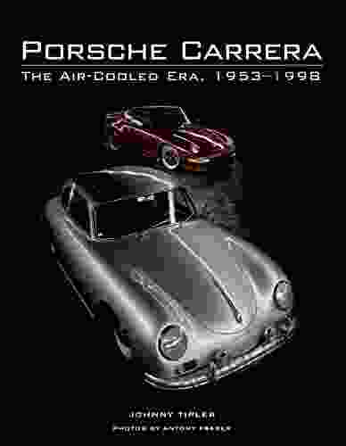 Porsche Carrera: The Air Cooled Era 1953 1998