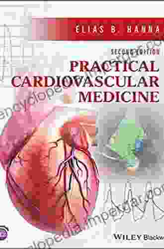 Practical Cardiovascular Medicine Elias B Hanna