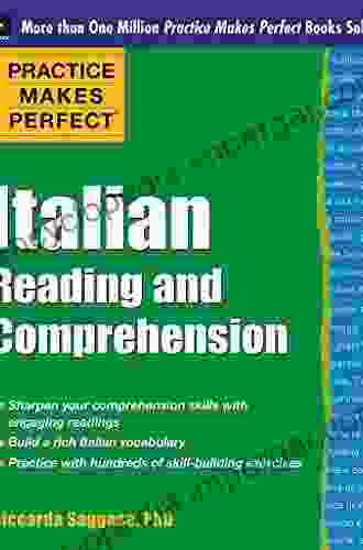 Practice Makes Perfect Italian Reading And Comprehension (Practice Makes Perfect Series)