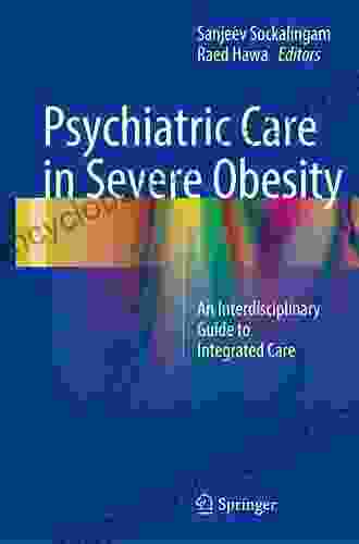 Psychiatric Care in Severe Obesity: An Interdisciplinary Guide to Integrated Care