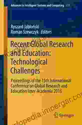 Recent Global Research and Education: Technological Challenges: Proceedings of the 15th International Conference on Global Research and Education Inter Academia Intelligent Systems and Computing 519)