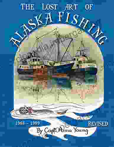 The Lost Art Of Alaska Fishing