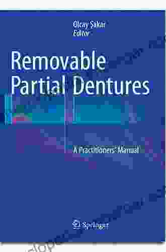 Removable Partial Dentures: A Practitioners Manual