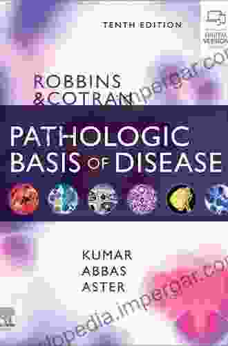 Robbins Cotran Pathologic Basis Of Disease (Robbins Pathology)