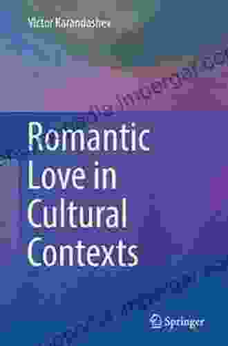 Romantic Love in Cultural Contexts