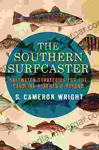 The Southern Surfcaster: Saltwater Strategies For The Carolina Beaches Beyond (Sports)