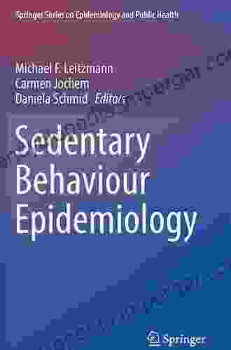 Sedentary Behaviour Epidemiology (Springer On Epidemiology And Public Health)