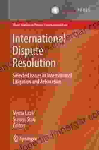 International Dispute Resolution: Selected Issues In International Litigation And Arbitration (Short Studies In Private International Law)