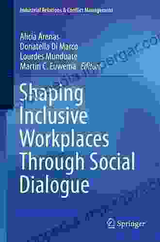 Shaping Inclusive Workplaces Through Social Dialogue (Industrial Relations Conflict Management)