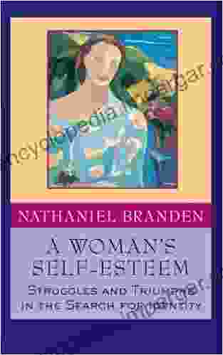 A Woman S Self Esteem: Struggles And Triumphs In The Search For Identity