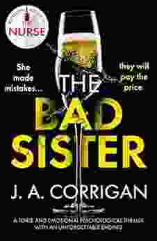 The Bad Sister: A Tense And Emotional Psychological Thriller With An Unforgettable Ending