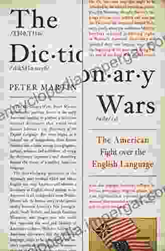 The Dictionary Wars: The American Fight Over The English Language