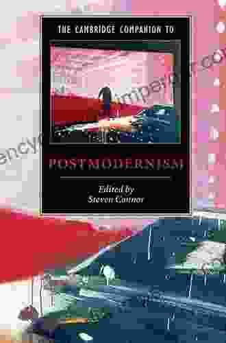 The Cambridge Companion To Postmodernism (Cambridge Companions To Literature)