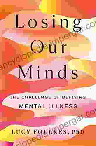 Losing Our Minds: The Challenge Of Defining Mental Illness