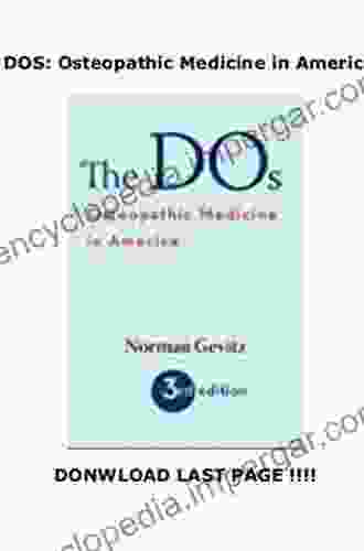 The DOs: Osteopathic Medicine In America