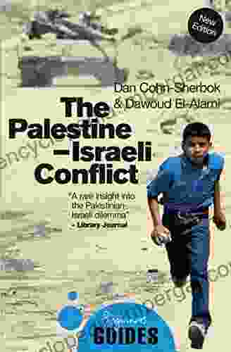 The Palestine Israeli Conflict: A Beginner S Guide (Beginner S Guides)